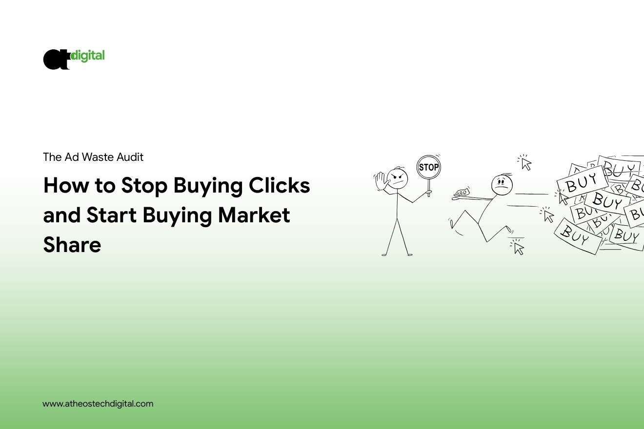 The Ad Waste Audit: How to Stop Buying Clicks and Start Buying Market Share